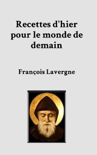 Recettes d'hier pour le monde de demain