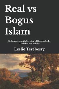 Real vs Bogus Islam
