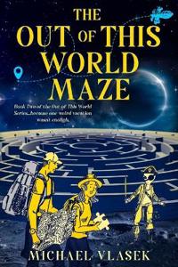 The Out of This World Maze