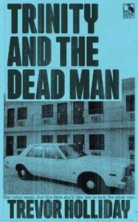 Trinity and the Dead Man