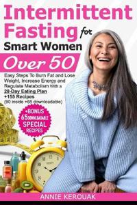 Intermittent Fasting for Smart Women Over 50