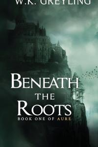 Beneath the Roots