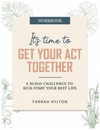 It's Time to Get Your Act Together