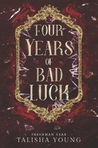 Four Years of Bad Luck