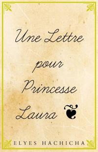 Une Lettre pour Princesse Laura