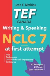 TEF Canada - Writing & Speaking - NCLC 7 at first attempt