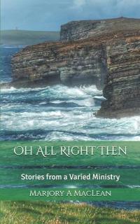 Oh All Right Then: Stories from a Varied Ministry