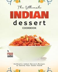 The Ultimate Indian Dessert Cookbook