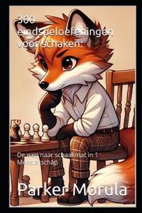 300 eindspeloefeningen voor schaken