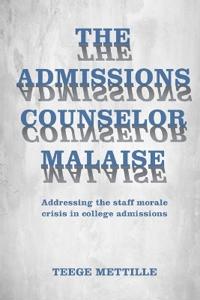 The Admissions Counselor Malaise