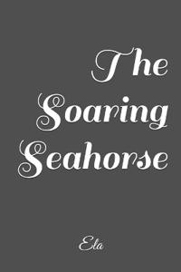 The Soaring Seahorse