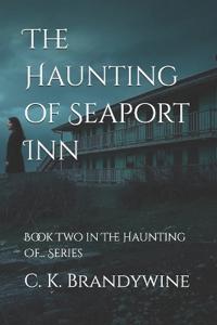 The Haunting of Seaport Inn
