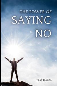 The Power Of Saying No
