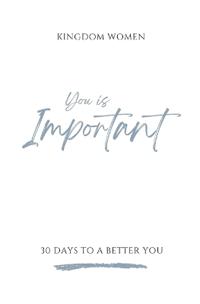 You Is Important
