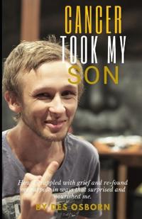 Cancer Took My Son