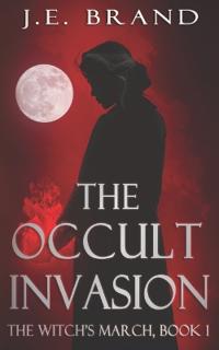 The Witch's March and the Occult Invasion