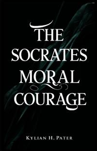 The Socrates Moral Courage