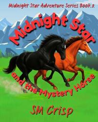 Midnight Star and the Mystery Horse