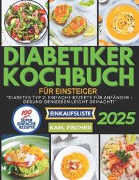 Diabetiker-Kochbuch für Einsteiger