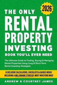 The Only Rental Property Investing Book You'll Ever Need