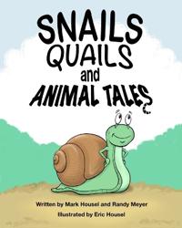 Snails Quails and Animal Tales