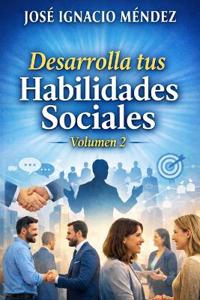 Desarrolla tus Habilidades sociales