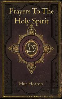 Prayers To The Holy Spirit