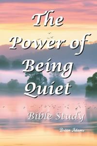 The Power of Being Quiet