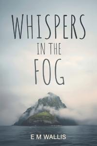 Whispers in the fog