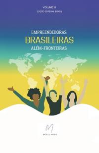 Empreendedoras Brasileiras Além-Fronteiras (Volume III)