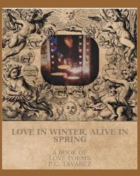 Love in Winter, Alive in Spring