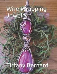 Wire Wrapping Jewelry