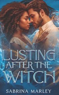 Lusting After The Witch