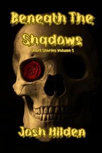 Beneath The Shadows