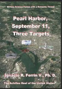 Pearl Harbor, September 11, Three Targets