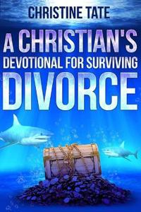 A Christian's Devotional for Surviving Divorce