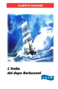 L'Italia del dopo Berlusconi