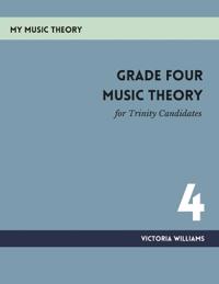 Grade Four Music Theory for Trinity Candidates
