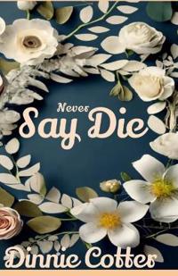 Never Say Die