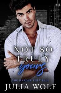 Not So Truly Yours