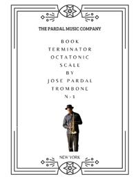 Book Terminator Octatonic Scale by Jose Pardal Trombone
