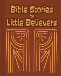 Bible Stories for Little Believers