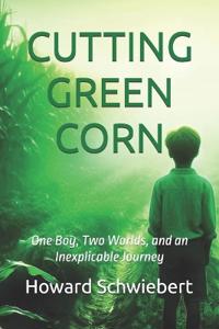 Cutting Green Corn