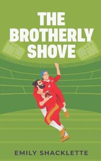 The Brotherly Shove
