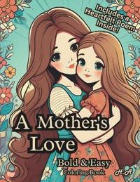 A Mother's Love Coloring Book Bold & Easy