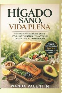 Hígado Sano, Vida plena