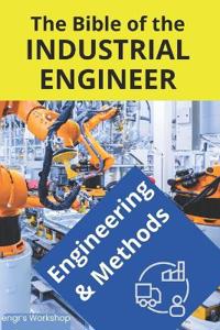 The bible of Industrial Engineer - Engineering and Methods