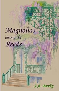 Magnolias Among the Reeds