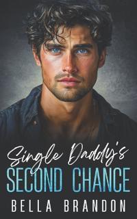 Single Daddy's Second Chance