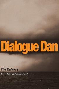 Dialogue Dan